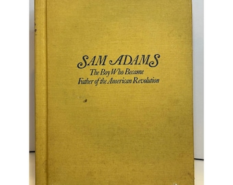 Sam Adams der Junge der Vater der amerikanischen Revolution Vintage Hardcover wurde