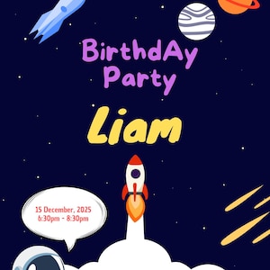 May include: A birthday party invitation with a space theme. The design features a rocket, planets, and an astronaut against a dark blue starry background. The invitation says "Birthday Party Liam" and includes the date and time.