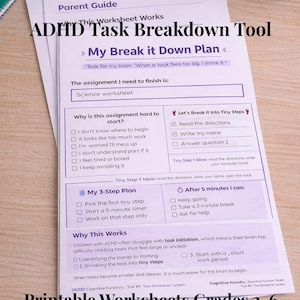 May include: A white worksheet titled "ADHD Task Breakdown Tool" with sections for breaking down tasks. Includes a "My 3-Step Plan" and "After 5 minutes I can" checklist. Text reads "Printable Worksheets Grades 3-6".