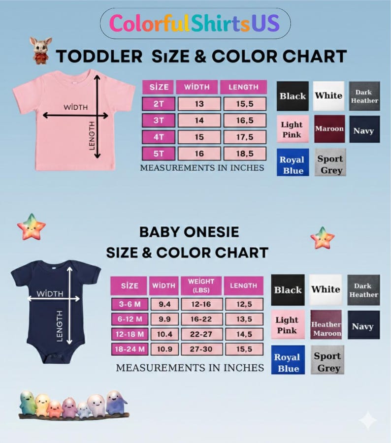 May include: A size and colour chart for toddler t-shirts and baby onesies. The chart includes measurements in inches for toddler shirts and baby onesies. Colour options include black, white, light pink, maroon, navy, royal blue, and sport grey.