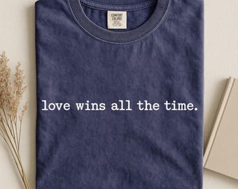 Love Wins Shirt, LGBTQ Pride Tee, Equality Gift Tshirt, Inclusive Ally Shirt, Rainbow Support Tee, Queer Kindness Acceptance Pride Month Tee