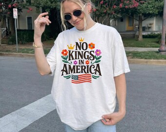 Comfort Colors No Kings in America Shirt, Nope Kings Justice Shirt, Anti Authoritarian Protest Shirt, Democracy Not Monarchy Shirt Anti Maga