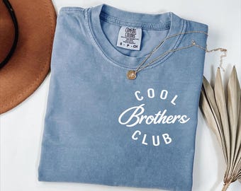 Cool Brothers Club Shirt Comfort Colors Graphic Tee Vintage Style Streetwear Retro Unisex Gift Trendy Minimal Aesthetic Casual Outfit Summer