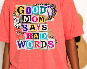 Good Mom Says Bad Words Shirt Funny Mother Gift Mothers Day Humor Sarcastic Tee Mama Comfort Colors Vintage Graphic Trendy Women Idea