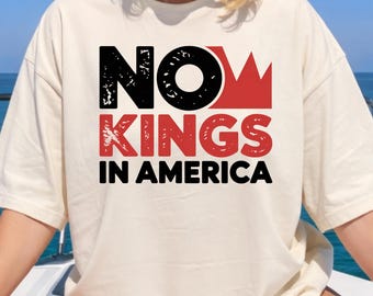 Comfort Colors No Kings in America Shirt, Nope Kings Justice Shirt, Anti Authoritarian Protest Shirt, Democracy Anti Maga Not Monarchy Shirt
