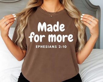 Chemise Made For More Ephésiens 2:10, vêtements boutique du Sud basés sur la foi, chemise foi chrétienne, t-shirt église verset de la Bible, chemise Jésus-Christ