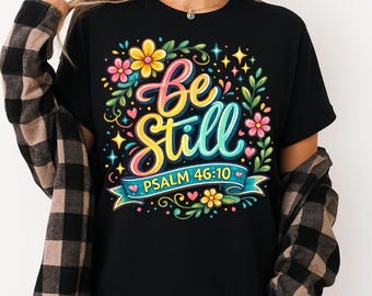 Chemise Psaume 46:10 couleurs confort, t-shirt Faith Based Southern Boutique, t-shirt foi chrétienne, chemise religion verset de la Bible