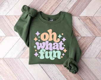 Oh What Fun Sweatshirt, Funny Christmas tshirt, Christmas Party Shirt, Christmas Tee Gift, Xmas Holiday Sweater,Xmas Long Sleeve Gift