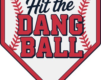 Hit The Dang Ball SVG | Lustiges Baseball-Zitat, Sport-Mama-Design (digitaler Download)