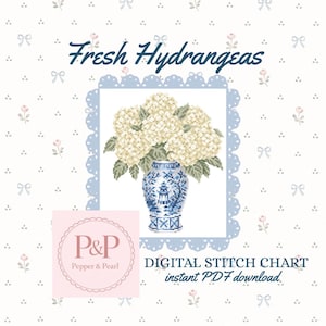 May include: A digital cross stitch pattern titled Fresh Hydrangeas featuring a bouquet of white flowers in a blue and white patterned vase. The design includes a Pepper & Pearl logo and the text Digital Stitch Chart instant PDF download.