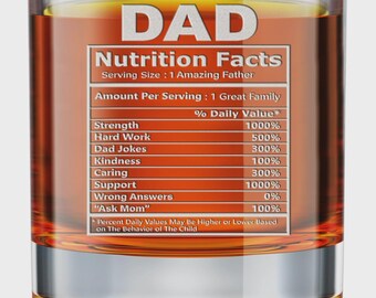 Dad Nutrition Facts Whiskey Glass, Funny Engraved Gift for Dad, Fathers Day Rocks Glass 10.25 oz, Dad Birthday Gift Drinkware