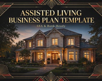 Assisted Living Business Plan Template | Group Home Startup Plan | SBA Bank Ready Fillable