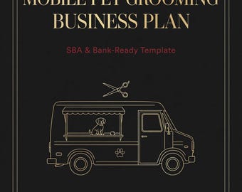 Mobile Pet Grooming Business Plan Template | SBA & Bank Ready | Editable Startup Plan | 3 Year Financials + Excel Calculator
