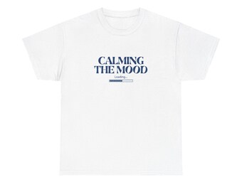 Camiseta con texto relajante y texto que calma el ánimo