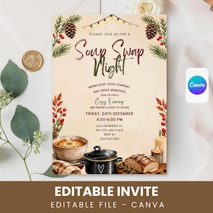 May include: A Soup Swap Night invitation card featuring string lights, pine branches, and red berries. The text reads: Please join us for a Soup Swap Night, Friday, 24th December, 4:00-6:00 PM. Includes illustrations of a soup bowl, a black pot, and bread.