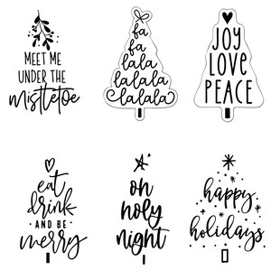 Puede incluir: Recortes en forma de árbol de Navidad en blanco y negro con frases festivas. Las frases incluyen "Meet Me Under The Mistletoe", "Fa La La La", "Joy Love Peace", "Eat Drink and Be Merry", "Oh Holy Night" y "Happy Holidays".