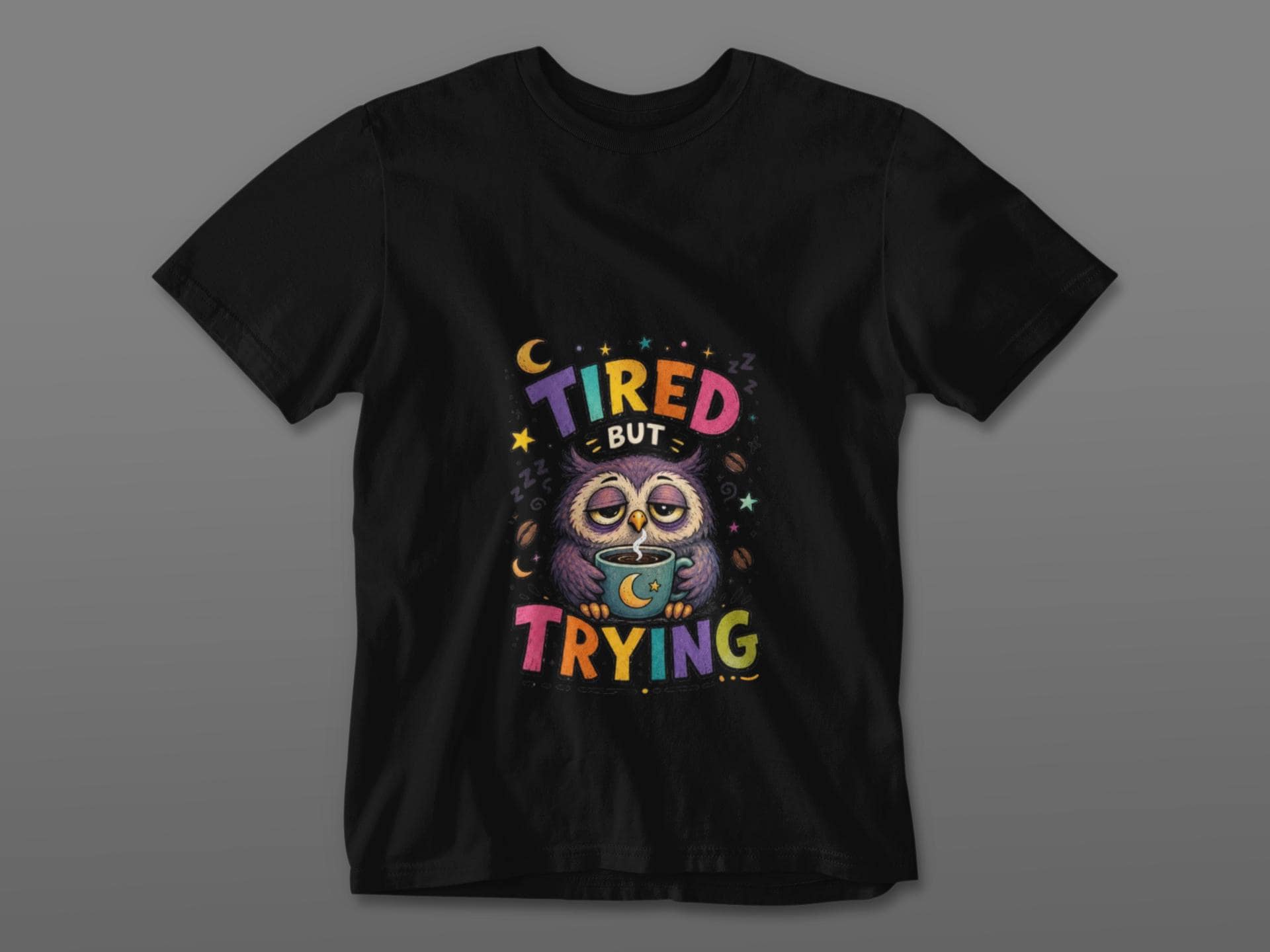 Tired But Trying Owl Shirt, Funny Coffee Owl Tee, Burnout Humor Shirt, Cute Mental Health Tee, Sleep