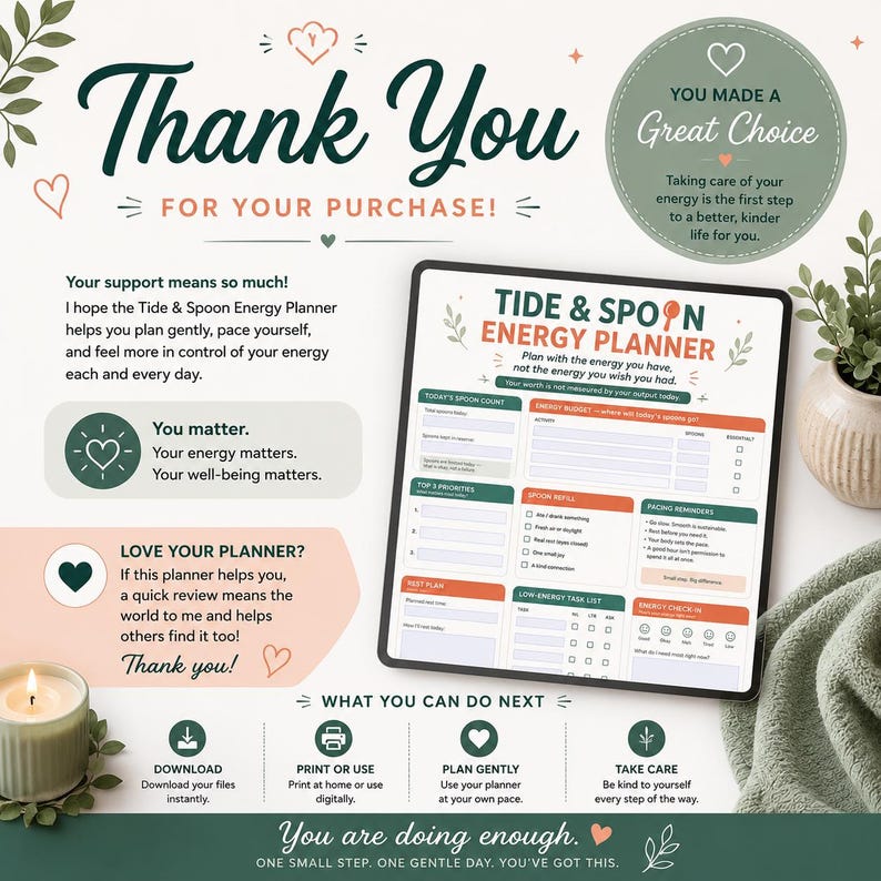 May include: A digital Tide & Spoon Energy Planner displayed on a tablet screen, featuring sections for spoon counts, energy budgets, priorities, and pacing reminders, surrounded by thank you text and instructions for downloading and printing.