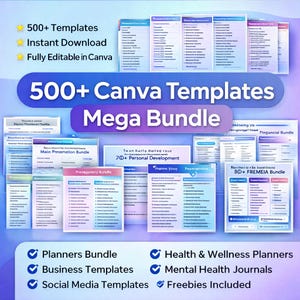 May include: A digital product bundle with the text "500+ Canva Templates Mega Bundle." The image features various templates, including planners, business templates, and social media templates. The bundle includes freebies and is fully editable in Canva.