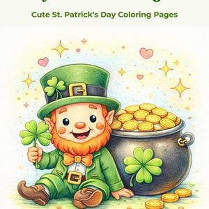 May include: A coloring book cover with the text "Lucky Clover Coloring Book" and "Cute St. Patrick's Day Coloring Pages." It features a cartoon leprechaun holding a four-leaf clover, a pot of gold, and gold coins. The background has hearts and stars.