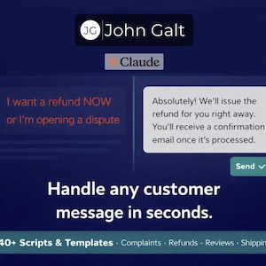 Puede incluir: Gráfico azul oscuro con el logotipo de John Galt y el nombre "Claude". La imagen muestra un chat de servicio al cliente con el texto "I want a refund NOW or I'm opening a dispute" y una respuesta que ofrece un reembolso.
