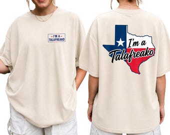 Comfort Colors I'm a Talafreako James Talarico shirt, 2026 Senate Tee, Vote Talarico for Texas Tee, Liberal Texan Tee, Make Texas Blue Shirt