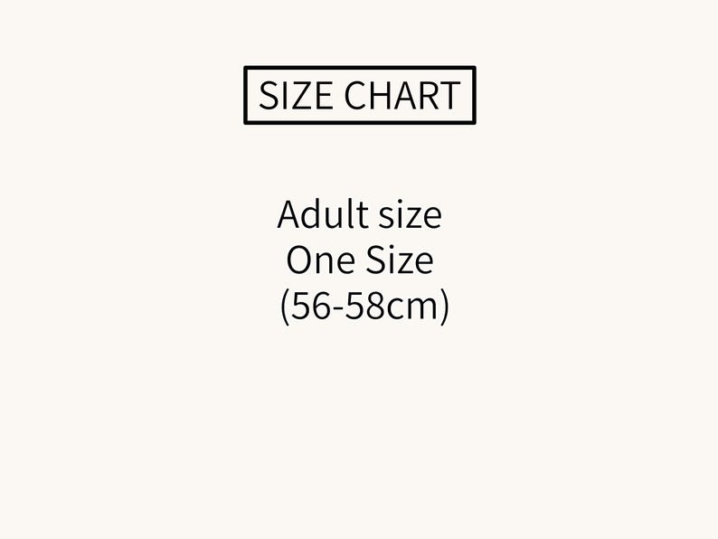 May include: A size chart with the text "SIZE CHART" in a black rectangle. Below, the text reads "Adult size, One Size (56-58cm)" in black font on a cream background.
