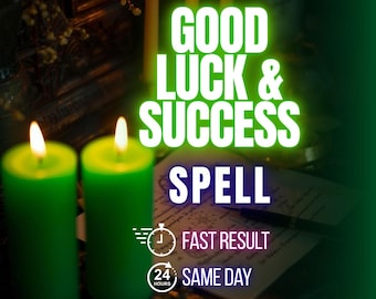 Success and Luck Spell, SAME DAY Casting for Prosperity, Attraction of Fame, Love & Fortune