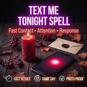 Può includere: Una candela a colonna rossa con motivi floreali in rilievo, uno smartphone che mostra un'icona di messaggio rossa luminosa e una busta sigillata. Il testo recita: TEXT ME TONIGHT SPELL, Fast Contact • Attention • Response, FAST RESULT, 24 HOURS SAME DAY, PHOTO PROOF.