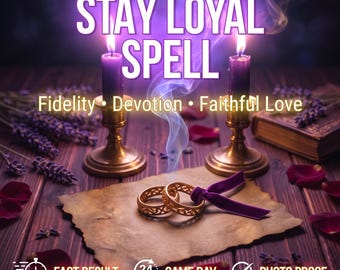 May include: Two gold rings with intricate cut-out patterns rest on parchment paper. Two purple candles in brass holders emit smoke. Text reads: STAY LOYAL SPELL, Fidelity • Devotion • Faithful Love, FAST RESULT, 24 HOURS SAME DAY, PHOTO PROOF.