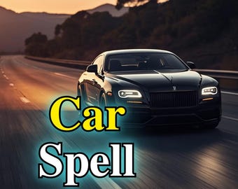 CAR SPELL – Call In a New Vehicle, Prosperity Boost & Good Fortune on the Road