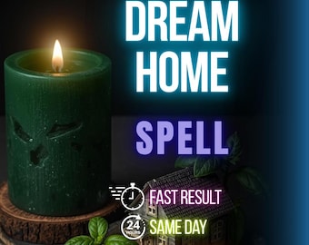 Dream Home Spell, SAME DAY Home Manifestation Ritual, Attract Perfect Living Space with White Magic