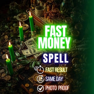 May include: Four green candles stand among scattered US dollar bills and gold coins. The text reads FAST MONEY SPELL, FAST RESULT, 24 HOURS SAME DAY, and PHOTO PROOF. The scene is dark with green lighting, featuring various small jars and foliage.