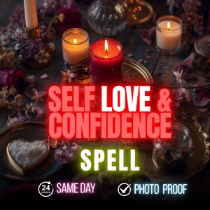 May include: A table setting with lit candles, flowers, and decorative items. The text "SELF LOVE & CONFIDENCE SPELL" is prominently displayed. The image also includes the text "SAME DAY" and "PHOTO PROOF".