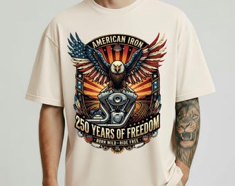Camiseta gráfica American Iron Eagle, regalo para motociclistas por los 250 años de libertad