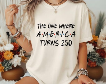 Camiseta gráfica "The One Where America Turns 250", camiseta patriótica del semiquincentenario de EE. UU., regalo de aniversario 1776-2026