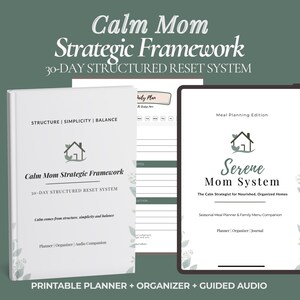 May include: A white book and a tablet with the text "Calm Mom Strategic Framework" and "Serene Mom System". The book and tablet have a house logo and floral accents. The image also includes the text "30-DAY STRUCTURED RESET SYSTEM".