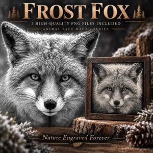 以下が含まれることがあります： FROST FOX、3 HIGH-QUALITY PNG FILES INCLUDED、ANIMAL FACE MACRO SERIES、Nature Engraved Foreverというテキストが記されたデジタル画像。霜に覆われた詳細なキツネの顔の大きな画像と、その画像が収められた額縁が並んでいます。