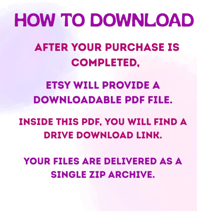 Puede incluir: Un gr&aacute;fico de instrucciones digital con texto morado sobre un fondo de acuarela morado claro. El texto dice: HOW TO DOWNLOAD. AFTER YOUR PURCHASE IS COMPLETED, ETSY WILL PROVIDE A DOWNLOADABLE PDF FILE. INSIDE THIS PDF, YOU WILL FIND A DRIVE DOWNLOAD LINK. YOUR FILES ARE DELIVERED AS A SINGLE ZIP ARCHIVE.