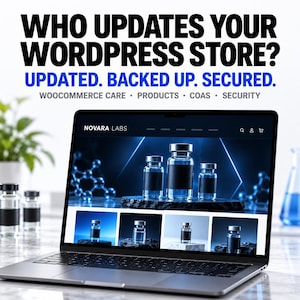 May include: A laptop screen displays the Novara Labs website featuring product images of clear glass vials with black labels. The text above the screen reads: WHO UPDATES YOUR WORDPRESS STORE? UPDATED. BACKED UP. SECURED. WOOCOMMERCE CARE • PRODUCTS • COAS • SECURITY.