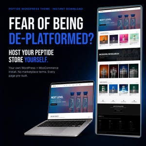May include: A digital display of a WordPress theme for a peptide store, featuring a laptop and a tall vertical screen showing a website layout with product listings, vials, and the text Fear of Being De-platformed? Host Your Peptide Store Yourself.