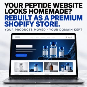 May include: A laptop screen displaying a website with the text: YOUR PEPTIDE WEBSITE LOOKS HOMEMADE? REBUILT AS A PREMIUM SHOPIFY STORE. YOUR PRODUCTS MOVED • YOUR DOMAIN KEPT. The website features images of glass vials with blue caps on stone surfaces.