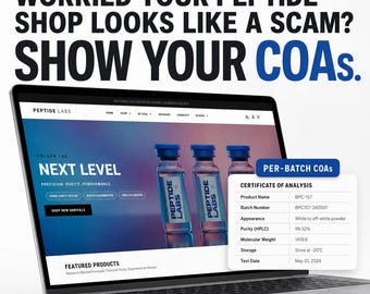 May include: A laptop screen displaying a Peptide Labs website with a Certificate of Analysis overlay. The text reads: Worried your peptide shop looks like a scam? Show your COAs. The screen shows three vials and a table with product data.