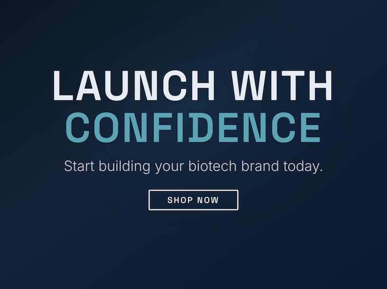 Op de afbeelding: Donkerblauwe afbeelding met de woorden "LAUNCH WITH CONFIDENCE" in wit en teal. Hieronder staat de tekst "Start building your biotech brand today." Een wit omkaderde knop zegt "SHOP NOW".