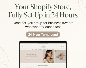 Shopify Store Setup Service, Done For You Shopify Website Design, 24 Hour Theme Installation and Launch Help for New Store Owners