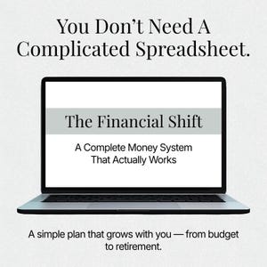 Könnte beinhalten: Ein Laptop zeigt den Text "The Financial Shift" und "A Complete Money System That Actually Works." Das Bild enthält auch den Text "You Don't Need A Complicated Spreadsheet" und "A simple plan that grows with you — from budget to retirement."