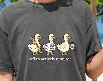 Off to Actively Monitor Shirt, Comfort Colors Duck Teacher Tee, Funny School Testing Shirt, Cute Duck Lover Gift Retro Classroom Graphic Tee