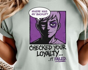 Loyalty Check T-Shirt Retro Comic Style shirt, Fake Friend Quote Tee, Edgy Graphic T-Shirt, Unisex Comfort Colors 1717 Vintage Look Top Tee