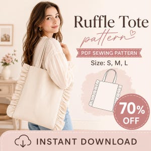 Może przedstawiać: Beżowa torba typu tote z falbanami trzymana przez osobę. Obraz zawiera tekst "Ruffle Tote pattern" i "PDF Sewing Pattern". Rozmiary to S, M i L. Różowe koło wskazuje 70% zniżki i słowa "Instant Download".