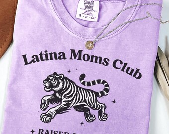 Comfort Colors® Latina Mom Shirt, Raised Strong Tee, Gift for Mom, Latina shirt, Mothers day gift, Mom Shirt Trendy, Cute Mom Shirt
